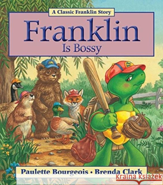 Franklin Is Bossy Paulette Bourgeois Brenda Clark 9781554537853 Kids Can Press