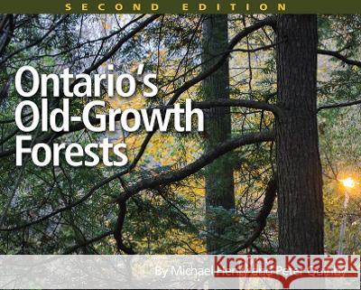 Ontario's Old-Growth Forests Henry, Michael 9781554554393