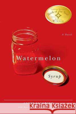 Watermelon Syrup Jacobsen, Annie 9781554580057 WILFRID LAURIER UNIVERSITY PRESS