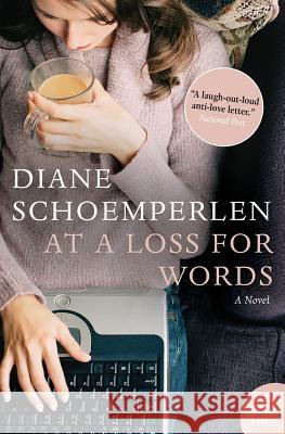 At A Loss For Words Diane Schoemperlen 9781554684045 HarperCollins Publishers