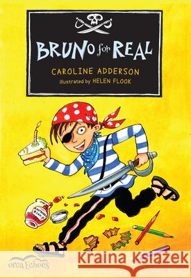 Bruno for Real Caroline Adderson 9781554690237 Orca Book Publishers