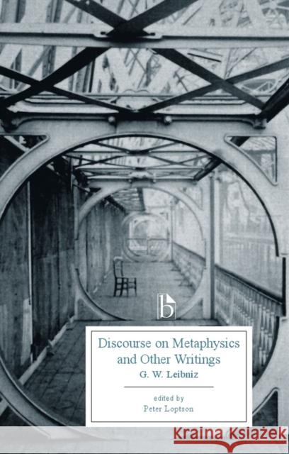 Discourse on Metaphysics and Other Writings Leibniz, Gottfried Wilhelm 9781554810116 0