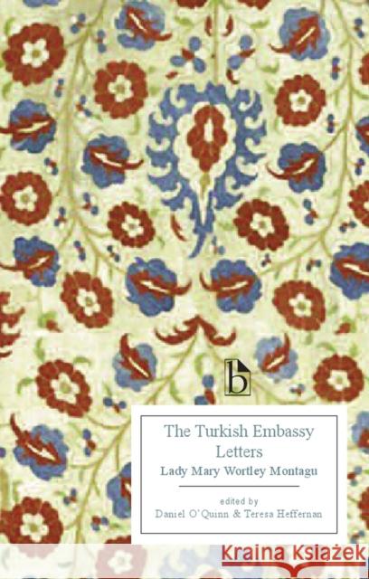 The Turkish Embassy Letters (1763) Mary Wortley Montagu 9781554810420