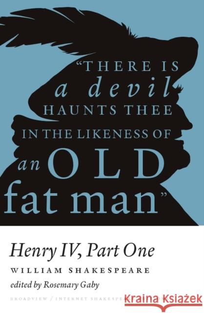 Henry IV - Part One: A Broadview Internet Shakespeare Edition Shakespeare, William 9781554810512