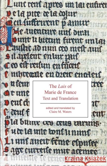 The Lais of Marie de France: Text and Translation Claire M. Waters Claire M. Waters 9781554810826 Broadview Press Inc