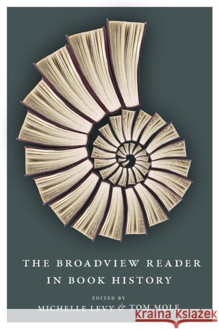 The Broadview Reader in Book History Michelle Levy 9781554810888 Eurospan
