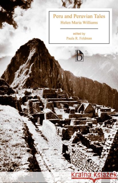 Peru and Peruvian Tales Helen Maria Williams 9781554811281