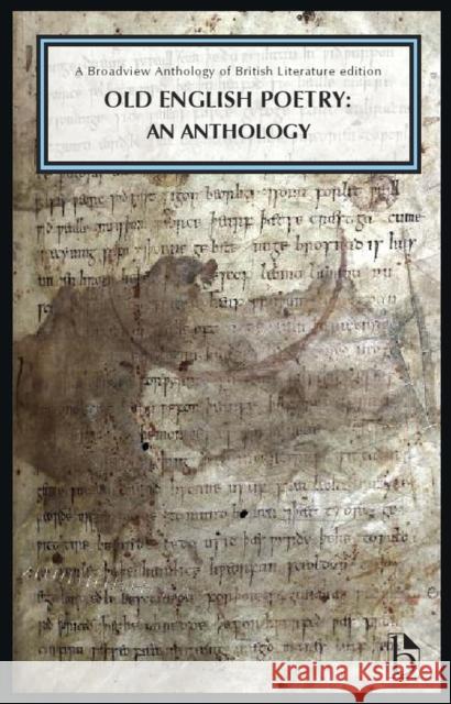 Old English Poetry: An Anthology: A Broadview Anthology of British Literature Edition Liuzza, R. M. 9781554811571 Broadview Press