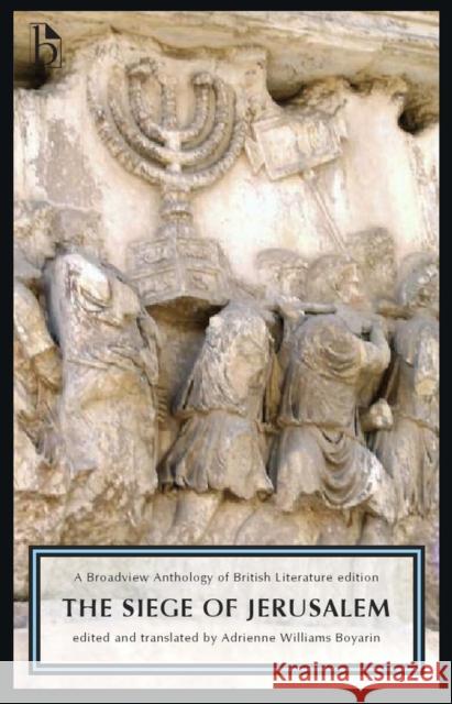 The Siege of Jerusalem: A Broadview Anthology of British Literature Edition Anonymous 9781554811588 Eurospan