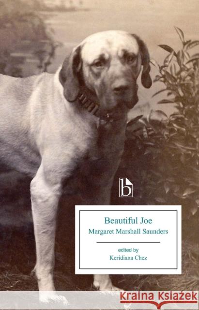 Beautiful Joe Marshall Saunders Keridiana Chez Margaret Marshall Saunders 9781554811731 Broadview Press