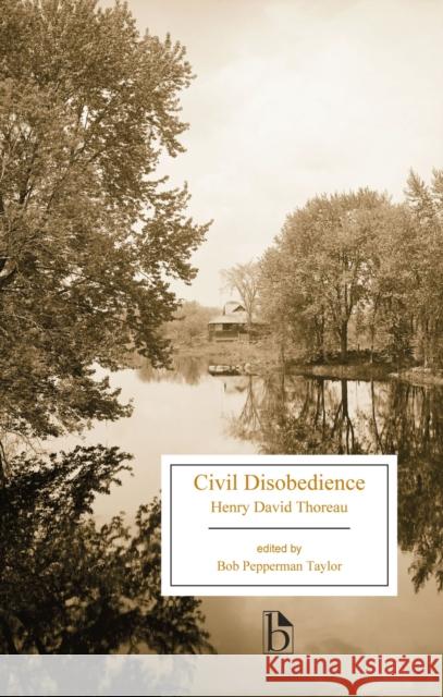 Civil Disobedience Henry David Thoreau Robert Pepperma 9781554813018 Broadview Press