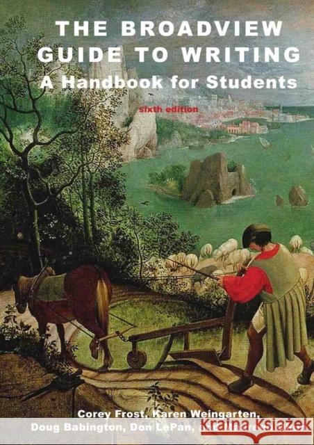 The Broadview Guide to Writing: A Handbook for Students Maureen Okun 9781554813131 Broadview Press Inc