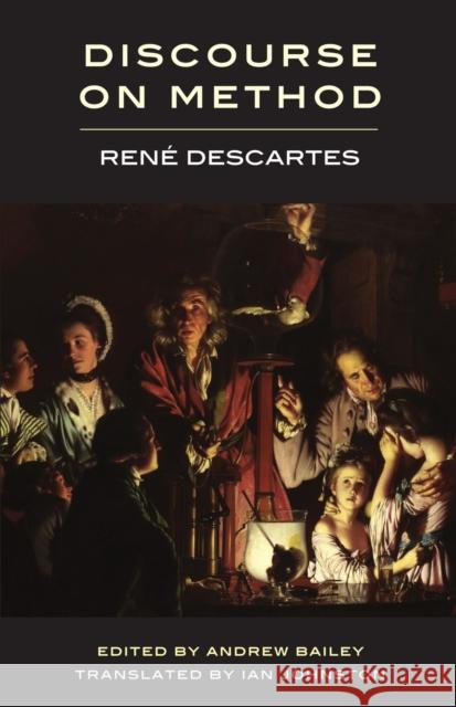 Discourse on Method Rene Descartes Andrew Bailey Ian Johnston 9781554813179