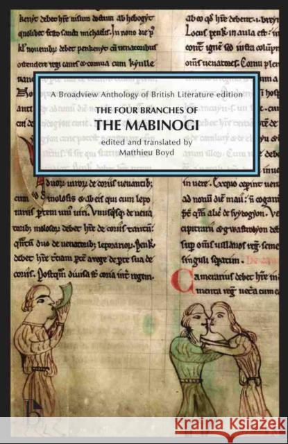 The Four Branches of The Mabinogi: A Broadview Anthology of British Literature Edition Anonymous 9781554813193 Broadview Press Inc