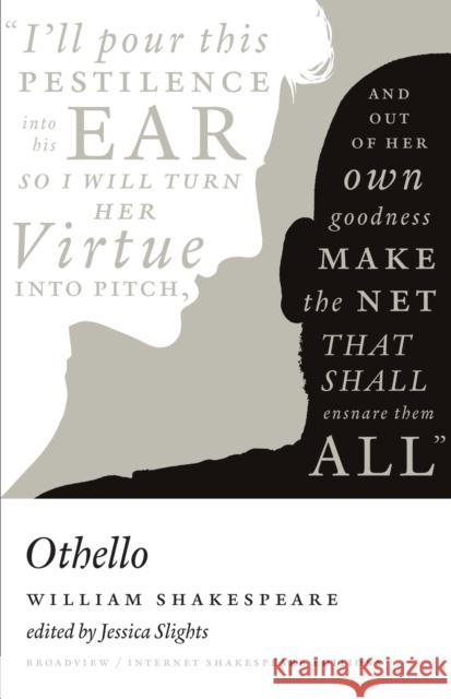 Othello: A Broadview Internet Shakespeare Edition William Shakespeare Jessica Slights 9781554813261 Broadview Press Inc