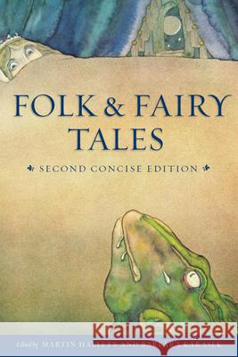 Folk and Fairy Tales - Second Concise Edition Martin Hallett Barbara Karasek 9781554815074 Broadview Press Inc