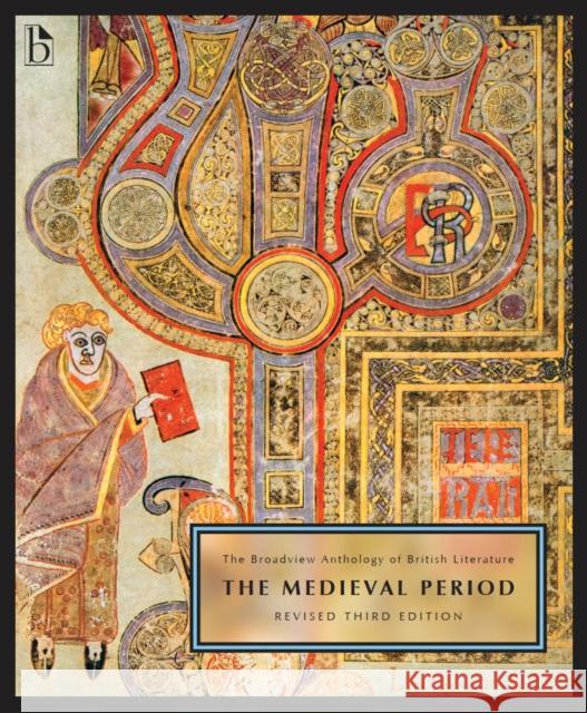 The Broadview Anthology of British Literature, Volume 1: The Medieval Period  9781554816163 Broadview Press Inc