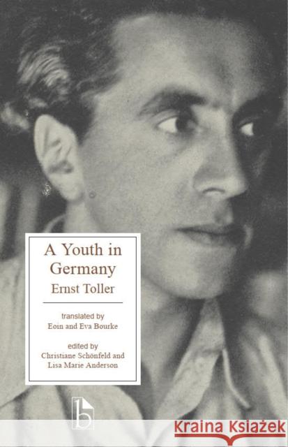 A Youth in Germany Ernst Toller Eoin Bourke Eva Bourke 9781554816170 Broadview Press Inc