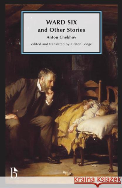 Ward Six and Other Stories Anton Chekhov 9781554816682 Broadview Press Inc