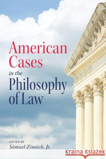 American Cases in the Philosophy of Law Samuel, Jr. Zinaich 9781554816798