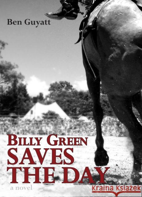 Billy Green Saves the Day Ben Guyatt 9781554880416 Dundurn Group (CA)