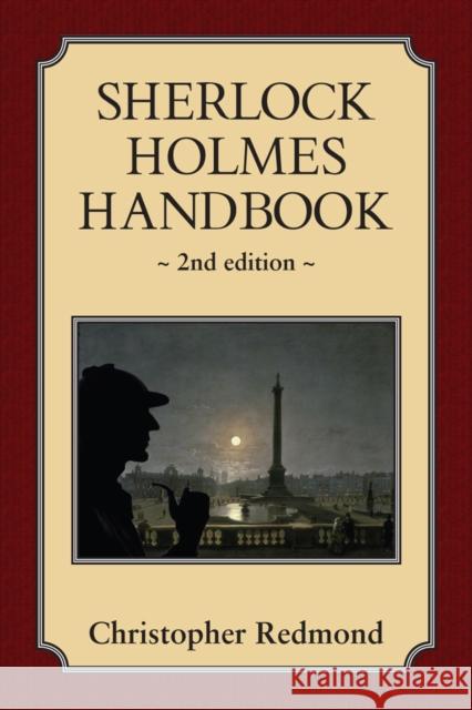 Sherlock Holmes Handbook: Second Edition Redmond, Christopher 9781554884469