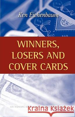 Winners, Losers and Cover Cards Ken Eichenbaum 9781554947515 Master Point Press