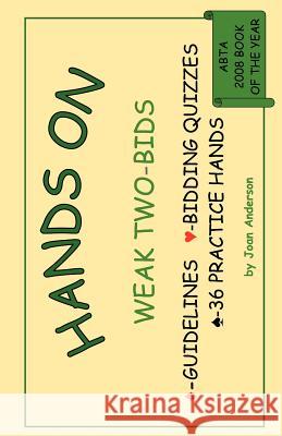 Hands on Weak Two-Bids Anderson, Joan 9781554947607 Master Point Press