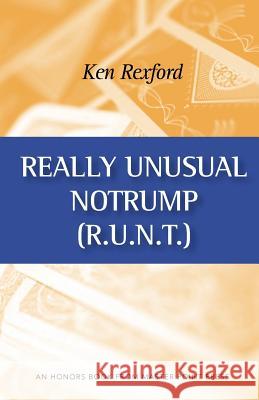 Really Unusual Notrump Ken Rexford   9781554947638 Master Point Press