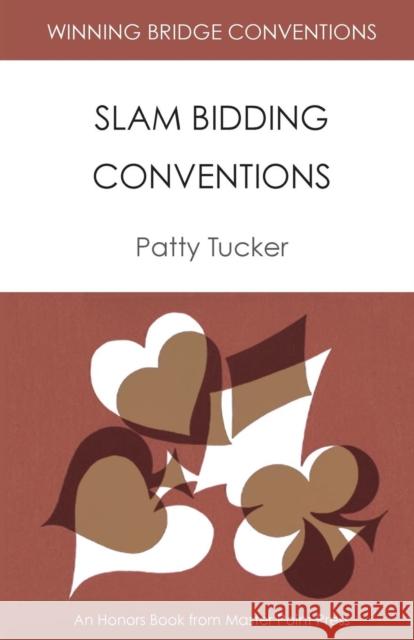 Winning Bridge Conventions: Slam Bidding Conventions Tucker, Patty 9781554947874