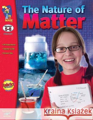 Nature of Matter: Grades 5-8 Lars Rose 9781554950201