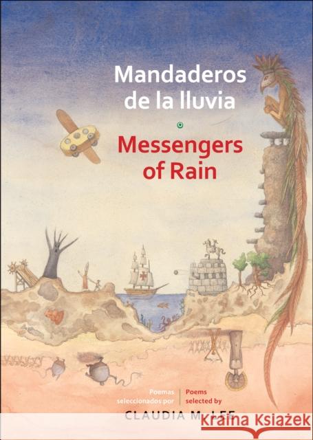 Mandaderos de la Lluvia / Messengers of Rain Claudia M. Lee Rafael Yockteng 9781554981144