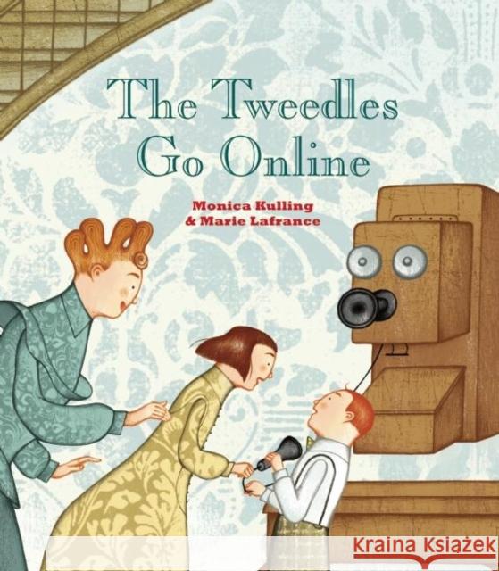 The Tweedles Go Online Monica Kulling Marie LaFrance 9781554983537 Groundwood Books