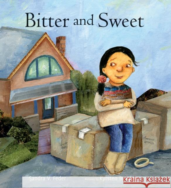 Bitter and Sweet Sandra V. Feder Kyrsten Brooker 9781554989959 Groundwood Books
