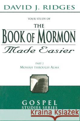 Book of Mormon Made Easier, Part 2 David Ridges 9781555177614 Cedar Fort