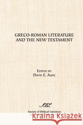 Greco-Roman Literature and the New Testament: Selected Forms and Genres Aune, David E. 9781555402099