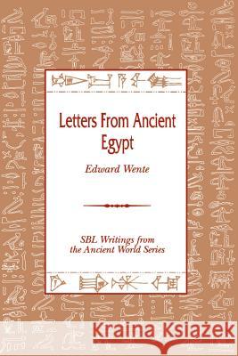 Letters from Ancient Egypt Edward Frank Wente 9781555404734 Society of Biblical Literature