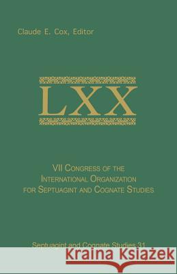 VII Congress of the International Organization for Septuagint and Cognate Studies International Organization for Septuagin 9781555406486 Scholars Press