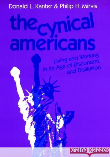 Cynical Americans Kanter, Donald L. 9781555421502 Jossey-Bass