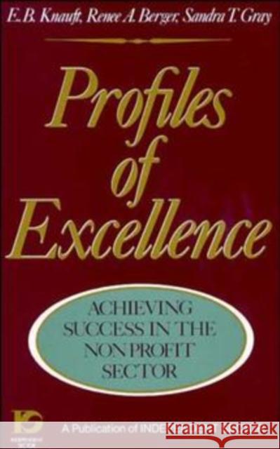 Profiles of Excellence: Achieving Success in the Nonprofit Sector Knauft, E. B. 9781555423377 Jossey-Bass