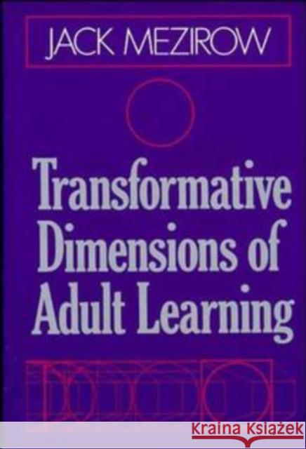 Transformative Dimensions of Adult Learning Jack Mezirow 9781555423391 Jossey-Bass