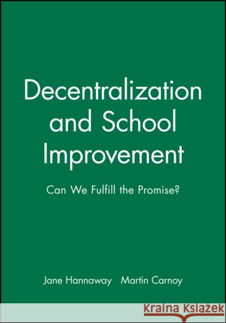 Decentralization School Improvement Hannaway, Jane 9781555425050 Jossey-Bass