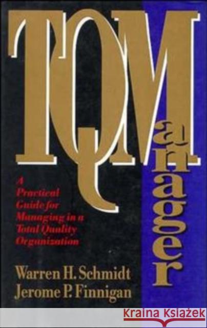 Tq Manager: A Practical Guide for Managing in a Total Quality Organization Schmidt, Warren H. 9781555425593 Jossey-Bass