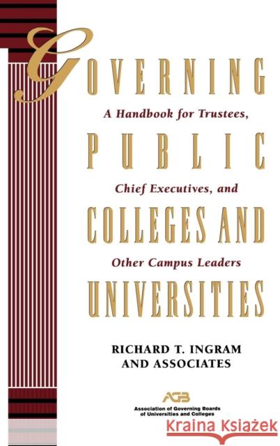 Governing Public Colleges Universities Ingram, Richard T. 9781555425661 Jossey-Bass