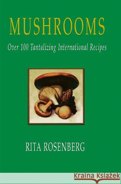 Mushrooms Rita Rosenberg John Pearce 9781555610715 Fisher Books