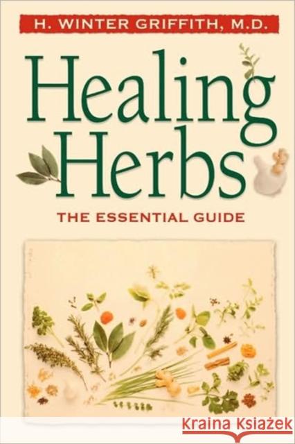 Healing Herbs: A Last Conversation with Pauline Kael Griffith, H. Winter 9781555612313 Fisher Books