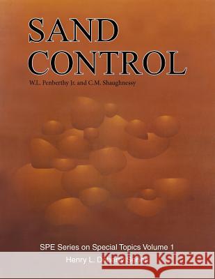 Sand Control Penberthy L W, Jr 9781555630416 Society of Petroleum Engineers