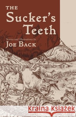 The Sucker's Teeth Joe Back 9781555664800