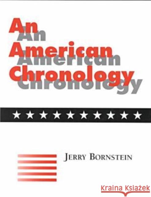 An American Chronology Jerry Bornstein 9781555703691 Neal-Schuman Publishers