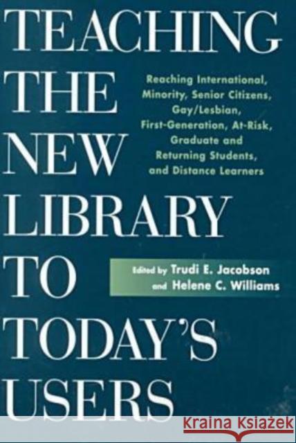 Teaching the New Library to Jacobson, Trudi E. 9781555703790 Neal-Schuman Publishers